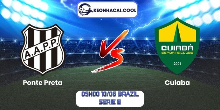 Soi kèo Ponte Preta vs Cuiaba (05h00 10/06, Brazil Serie B) 6 Ponte Preta vs Cuiaba